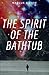 The Spirit of the Bathtub