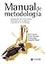 Manual de metodología: Construcción del marco teórico, formulación de los objetivos y elección de la metodología