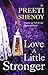 Love A Little Stronger [Paperback] [Apr 27, 2018] Shenoy, Preeti