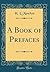 A Book of Prefaces (Classic Reprint)
