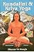 Kundalini & Kriya Yoga: A C...