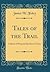Tales of the Trail: A Book of Western Sketches in Verse (Classic Reprint)