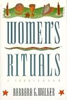 Women's Rituals: A Sourcebook Women's Rituals: A Sourcebook