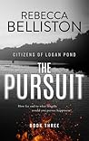 The Pursuit (Citizens of Logan Pond, #3)