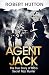 Agent Jack by Robert Hutton Agent Jack by Robert Hutton