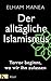 Der alltägliche Islamismus by Elham Manea