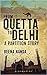 From Quetta to Delhi, A Partition Story