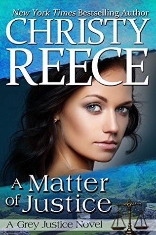A Matter of Justice (Grey Justice, #4)