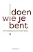 Doen wie je bent self-marketing voor solo-ondernemers by Charlotte De Mey