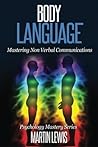 Body Language: Mastering Body Language and Nonverbal Communications (Psychology Mastery Series)