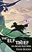 The Elf Thief (The Arcane S...