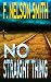 No Straight Thing by F. Nelson Smith