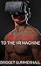 Slave to the VR Machine by Bridget Summerhall