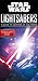 Star Wars: Lightsabers: A Guide to Weapons of the Force