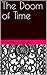The Doom of Time by Andrei Miroiu