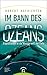 Im Bann des Ozeans: Expeditionen in die Wunderwelt der Tiefe (German Edition)