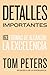 Detalles importantes: 163 formas de alcanzar la excelencia (Spanish Edition)