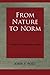From Nature to Norm: An Essay in the Metaphysics of Morals