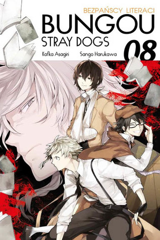 Bungou Stray Dogs - Bezpańscy Literaci. Tom 8 (Bungou Stray Dogs - Bezpańscy Literaci, #8)