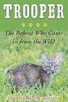 Trooper: The Bobcat Who Came in from the Wild