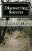 Discovering Success by David Ho