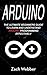 Arduino: The Ultimate Begin...