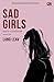 Sad Girls - Dusta & Kepedihan