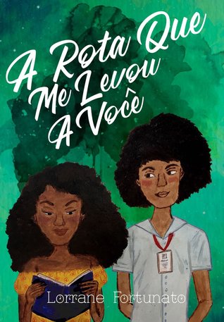 A rota que me levou a você