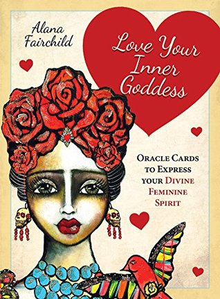 Love Your Inner Goddess: Oracle Cards to Express Your Divine Feminine Spirit (Paperback)