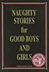 Naughty Stories for Good Boys and Girls