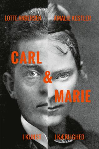 Carl Marie: - i kunst og i kærlighed (ebook)