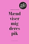 Mænd viser mig deres pik by Caroline Hainer