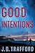 Good Intentions