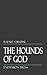 The Hounds of God by Rafael Sabatini