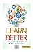 Learn Better: Self Discipli...