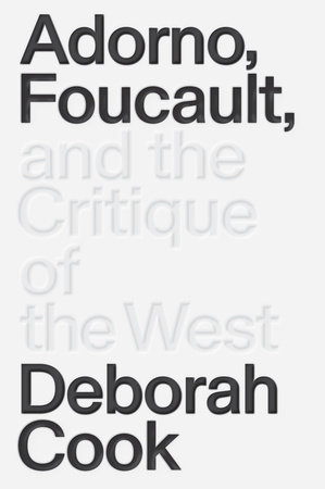 Adorno, Foucault and the Critique of the West (Paperback)