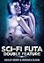 Sci-Fi Futa Double Feature
