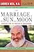 The Marriage of the Sun and Moon: Dispatches from the Frontiers of Consciousness