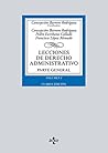 Lecciones de Derecho Administrativo (Derecho - Biblioteca Universitaria De Editorial Tecnos) (Spanish Edition) Lecciones de Derecho Administrativo (Derecho - Biblioteca Universitaria De Editorial Tecnos) (Spanish Edition)