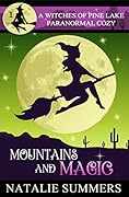 Mountains and Magic (Witches of Pine Lake #1)