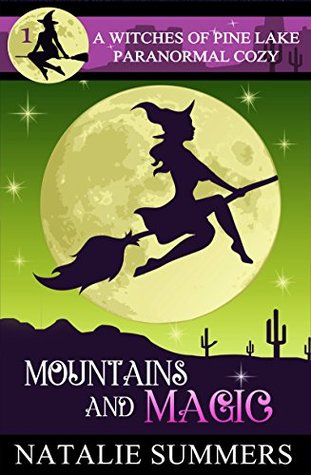 Mountains and Magic (Witches of Pine Lake #1)