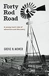 Forty Rod Road: A young man's tale of adventure and discovery