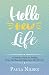 Hello New Life: A Christian Guide for Finding Hope, Healing, and Happiness after Divorce