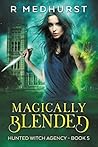 Magically Blended by Rachel Medhurst
