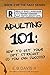 Adulting 101 by E.B. Davis II