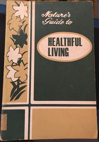 Nature's Guide to Healthful Living