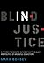 Blind Injustice by Mark Godsey