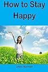 How to Stay Happy...