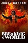 Breaking the World