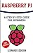 Raspberry Pi: A Step By Step Guide For Beginners
